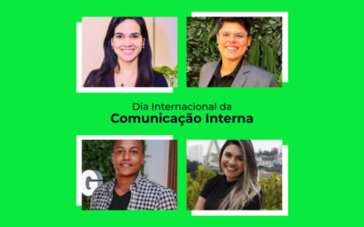 Dia Internacional da Comunicação Interna: conheça a trajetória de 4 CI lovers